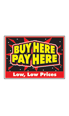 Curb Display Sign - "Buy Here Pay Here" Curb Display Sign - "Buy Here Pay Here"