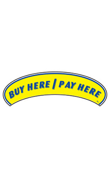 Arch Windshield Slogan Sticker - Blue/Yellow - "Buy Here/Pay Here" Arch Windshield Slogan Sticker - Blue/Yellow - "Buy Here/Pay Here"