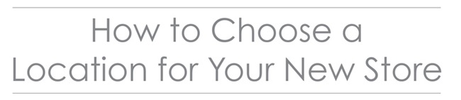 How to Choose a Location for Your New Store