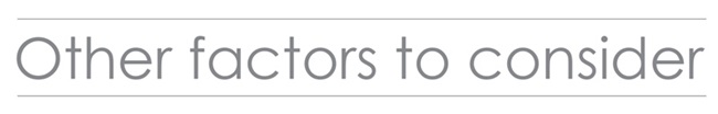 Other Factors to Consider