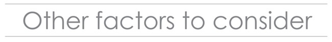Other Factors to Consider